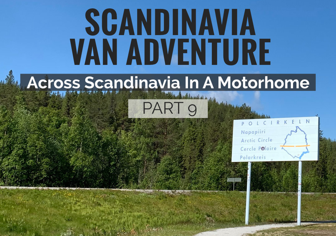 Scandinavia Van Adventure Blog Post Part 9